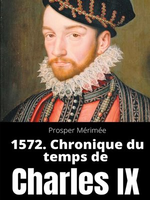 cover image of 1572. Chronique du temps de Charles IX